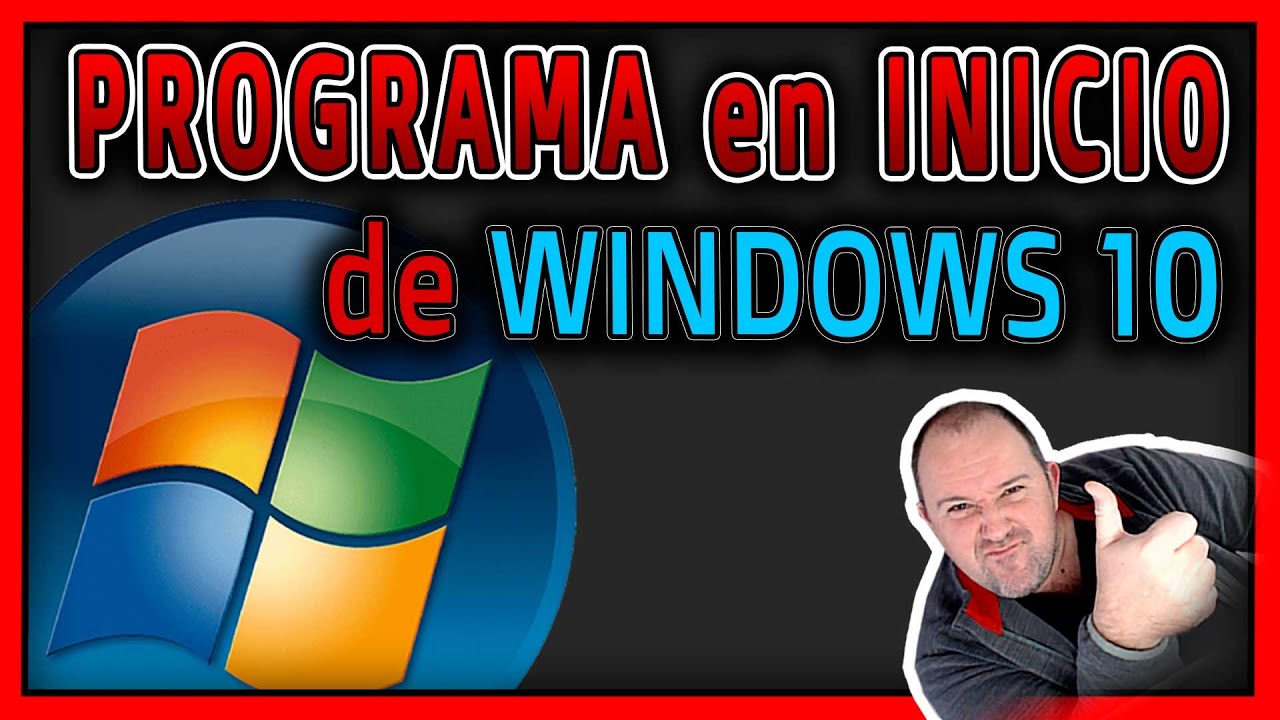 Como Iniciar un programa autom&aacute;ticamente en Windows 10 ⭐ 2024 ⭐