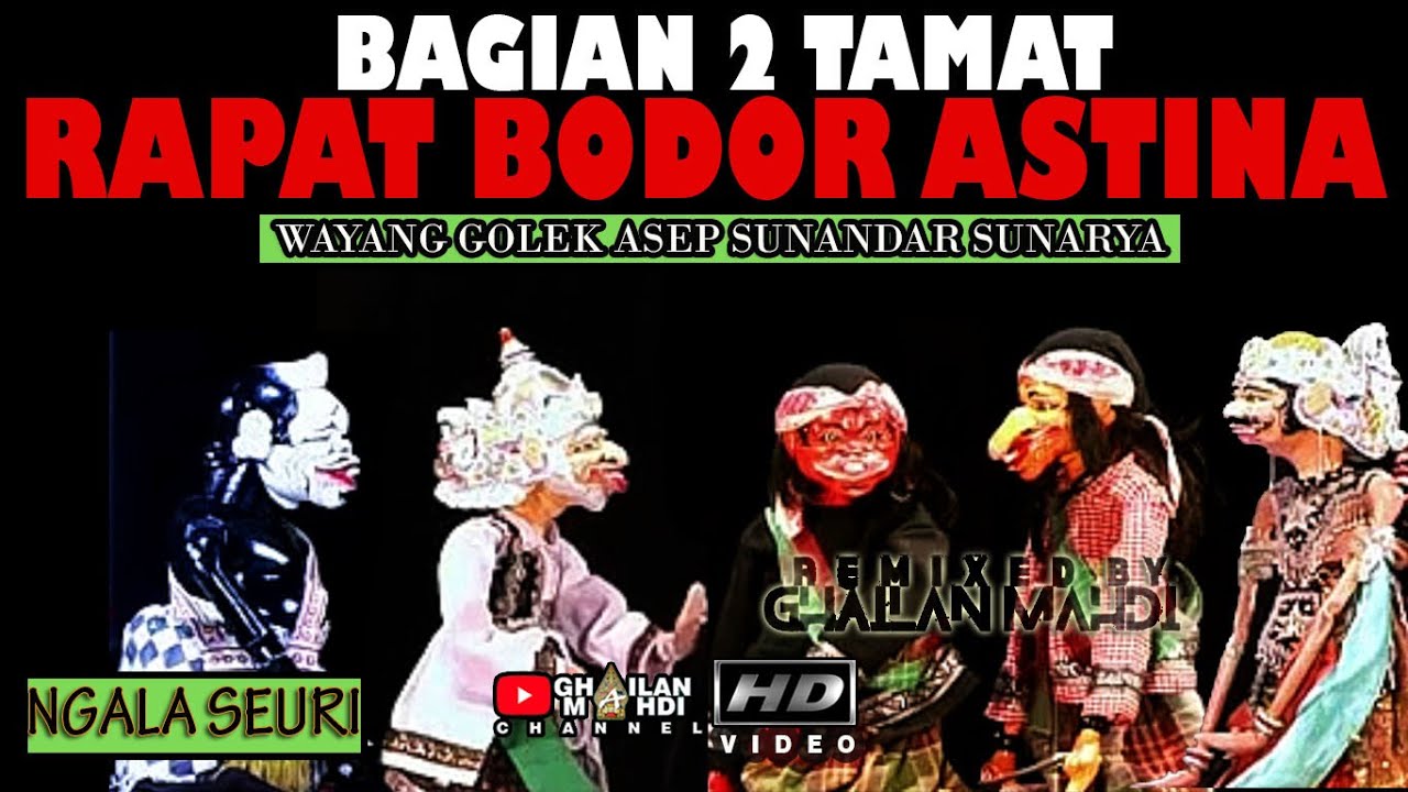 Rapat Bodor Astina Part 2 Tamat Dina Lakon Bambang Pawana Aji Wayang GolekAsep Sunandar Sunarya