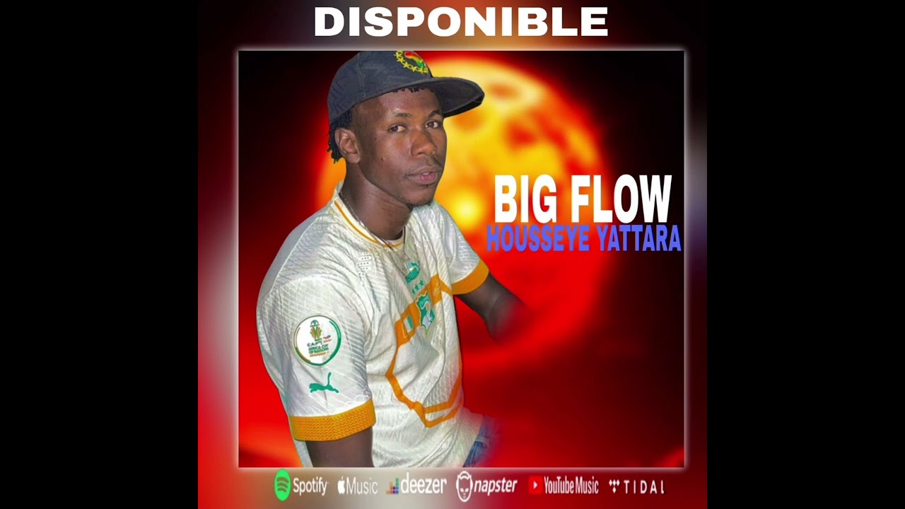 BIG FLOW WARA BA FASSA HOUSSENI YATTARA