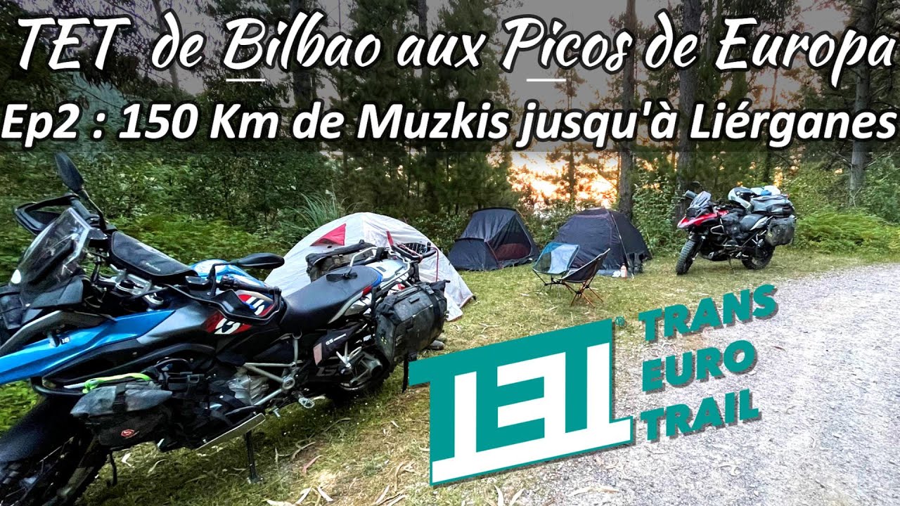 Ep2 150 Km sur le TET Espagne entre Bilbao et les Picos de Europa en Maxi Trail et Bivouac