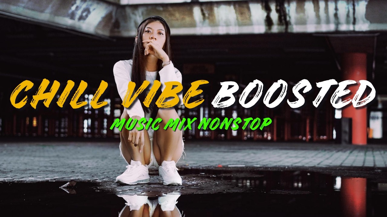 CHILL VIBE BOOSTED [ DJ RONZKIE ] NONSTOP
