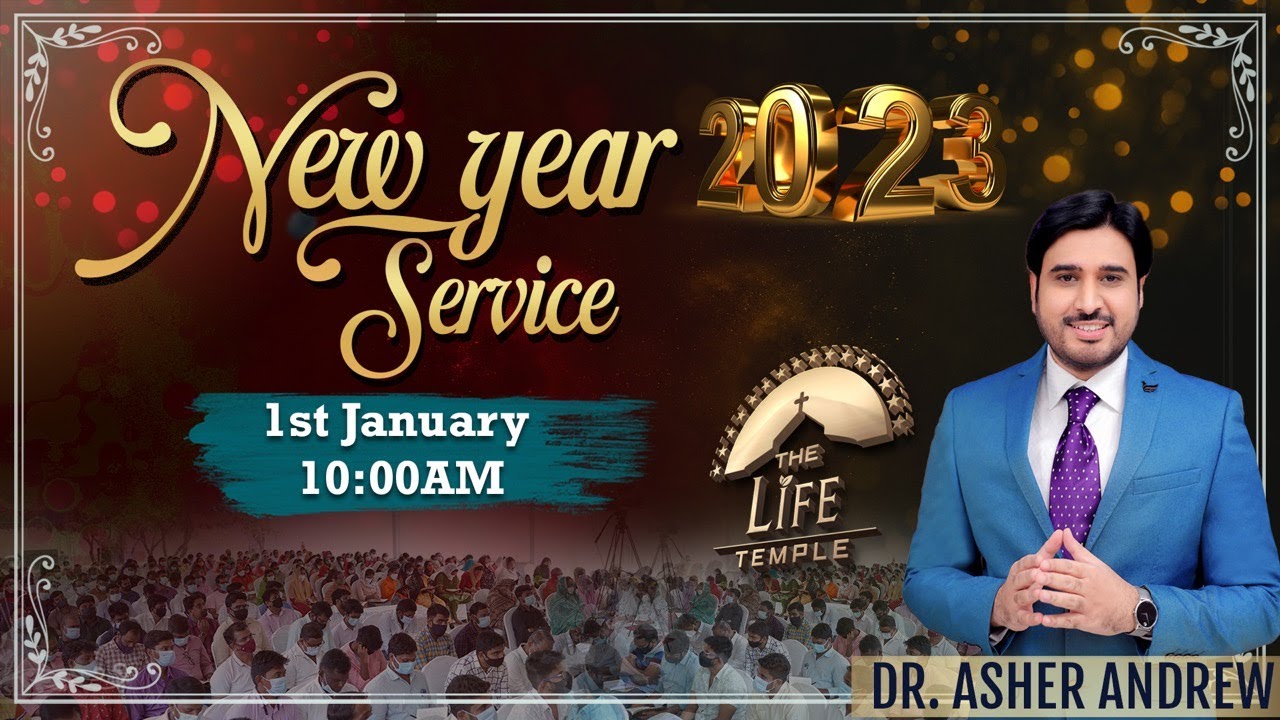NEW YEAR SERVICE 01-01-2023 || Dr Asher Andrew || The Life Temple
