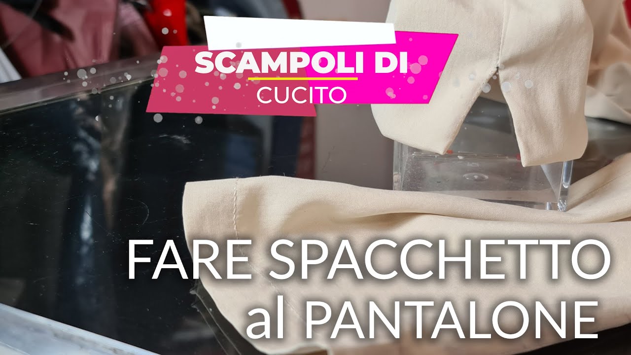 SCAMPOLI di CUCITO - FARE SPACCHETTO al PANTALONE #scampoli #imparo #spacco #pantalone
