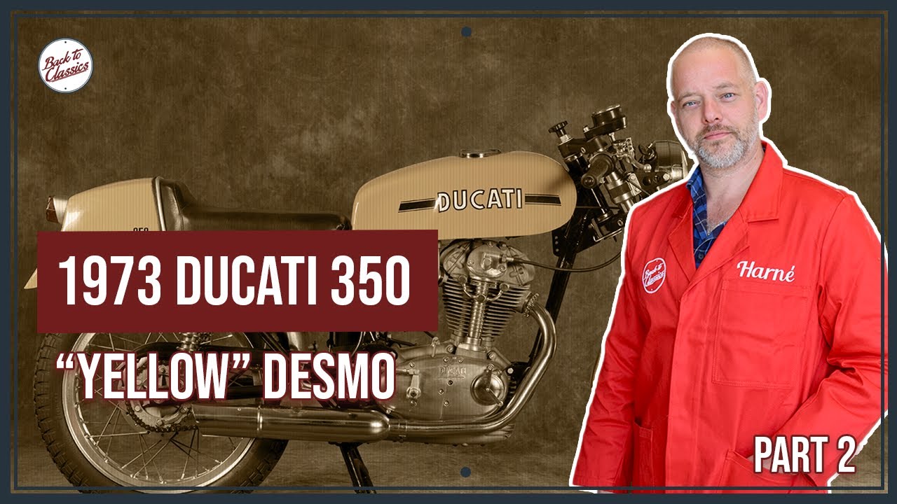 1973 Ducati 350 “Yellow” Desmo Restoration (Part 2) - Back to Classics