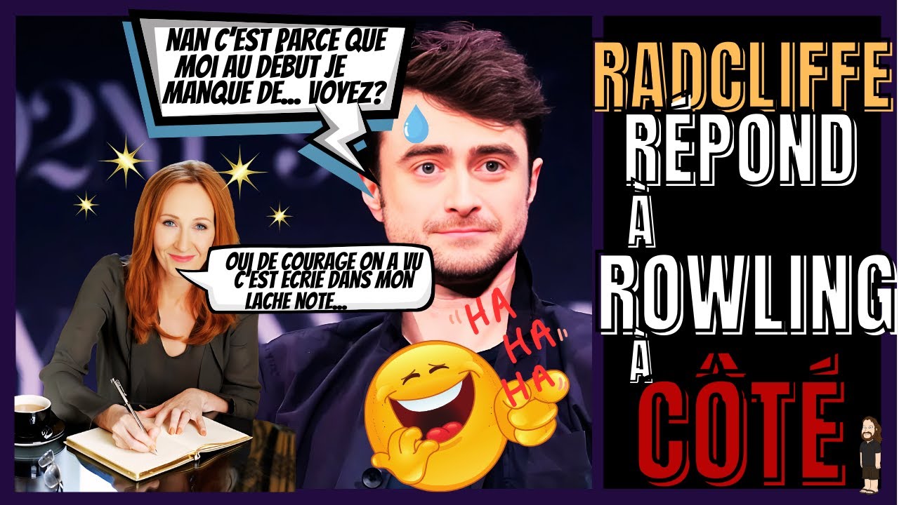 DANIEL RADCLIFFE(HARRY POTTER)R&Eacute;POND TOTALEMENT &Agrave; C&Ocirc;T&Eacute; &Agrave; JK ROWLING