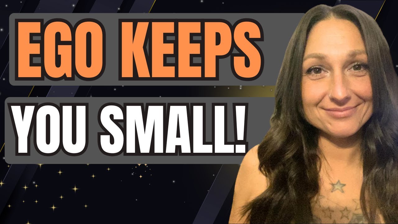 Is Your Ego Secretly Keeping You Small?