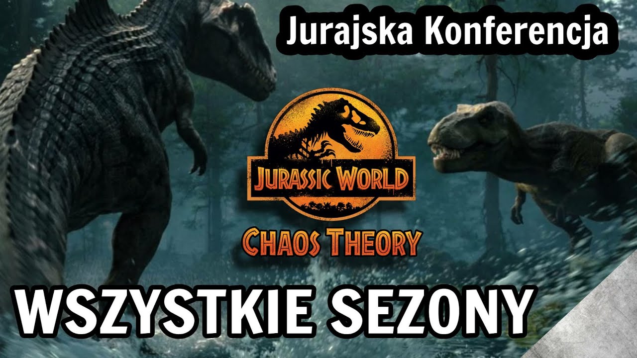 JURAJSKA KONFERENCJA 2025 - Jurassic World Teoria Chaosu - Podsumowanie Wszystkich Sezonów!