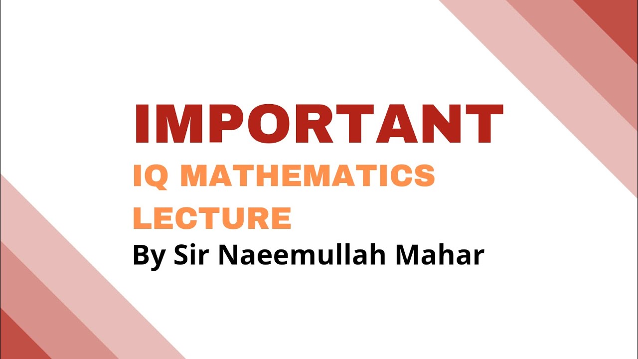 Analogy | IQ Mathematics | Important Lecture By Sir Naeemullah mahar