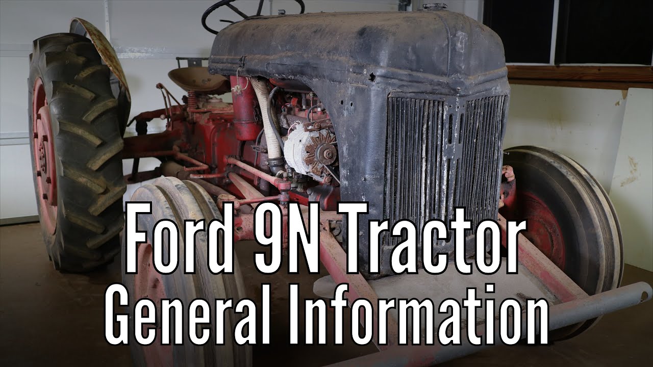 Общая информация о Ford 9N: тракторы Ford серии N