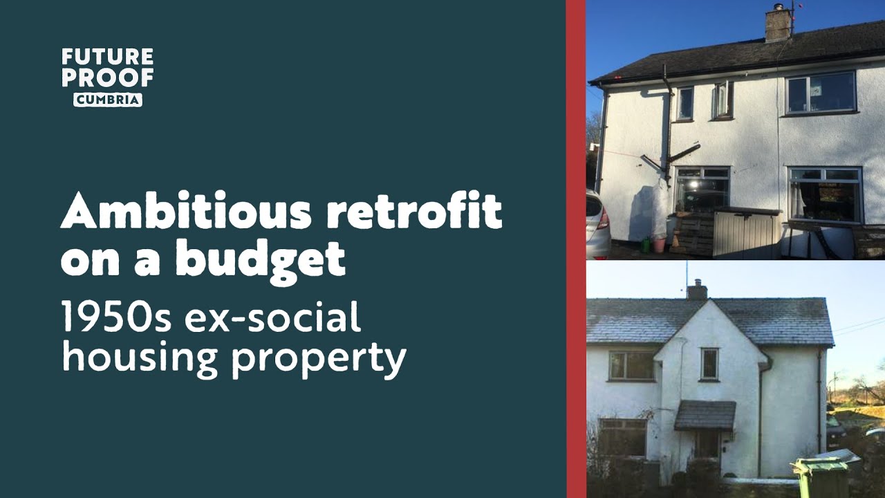 Ambitious retrofit on a budget: ex-1950s semi-detached | Futureproof Cumbria