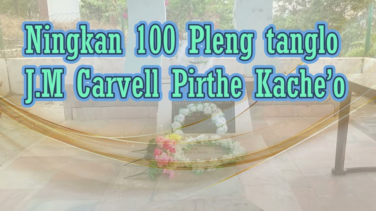 Ningkan Pharo Plengtanglo J.M Carvell Pirthe Kacheo 