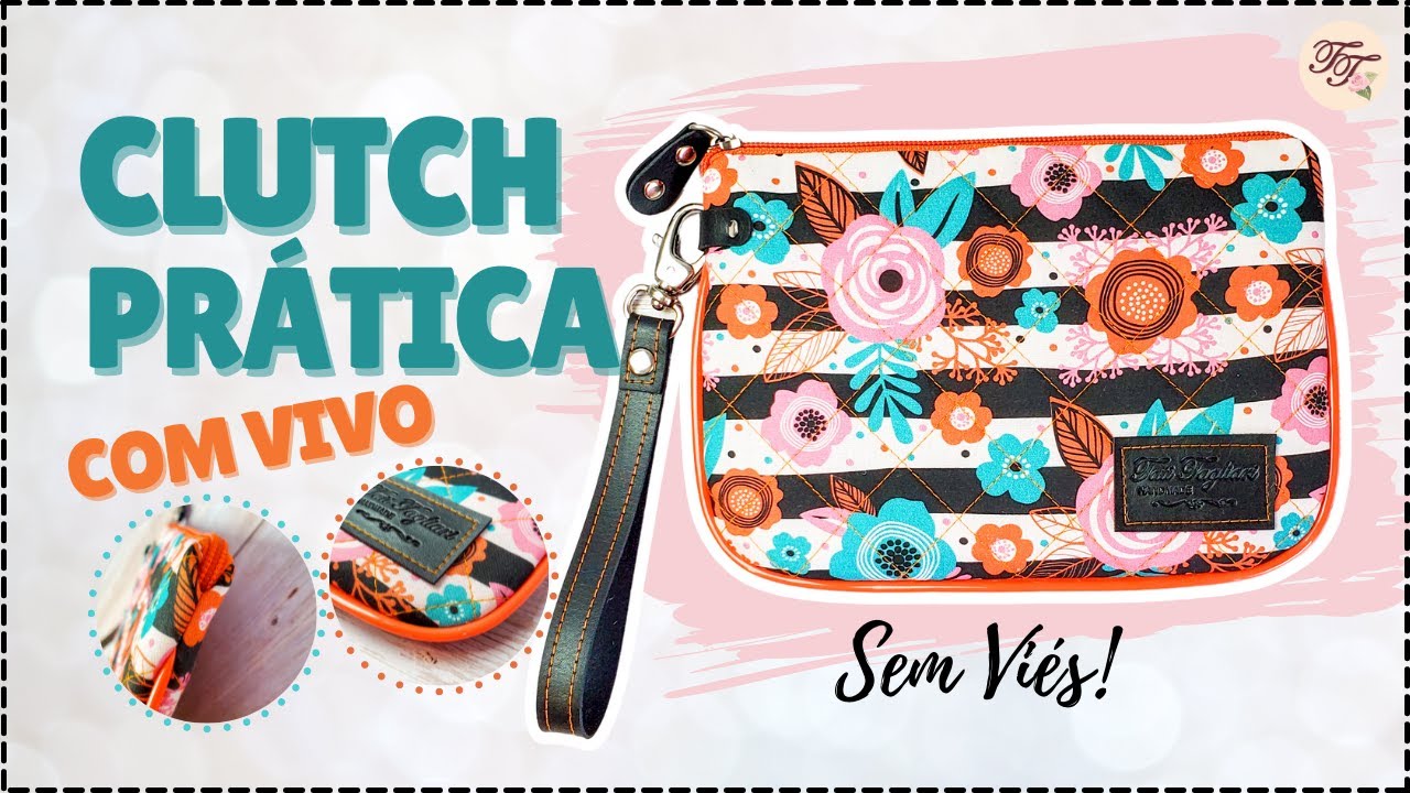 Bolsinha Clutch Prática com Vivo sem Viés | Tutorial de Costura passo a passo