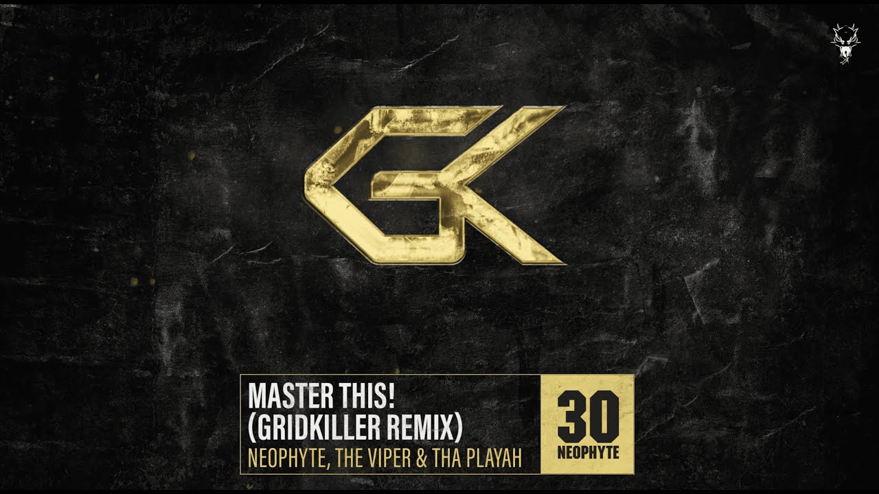 Neophyte, The Viper & Tha Playah - Master This! (GridKiller Remix)