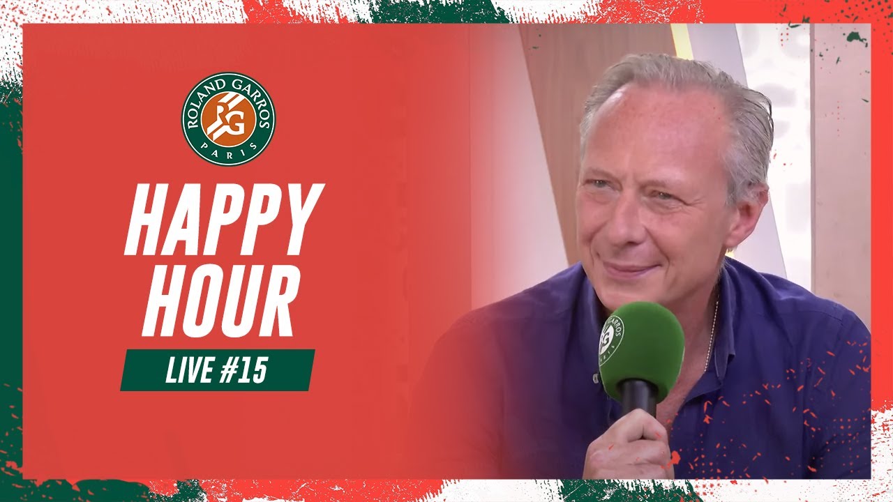 Happy Hour #15 | Roland-Garros 2023
