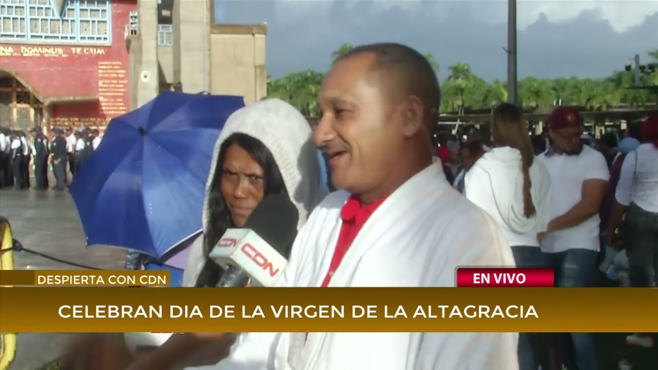 Despierta con CDN | Así empieza la celebración en Higüey del Día de la Virgen de la Altagracia