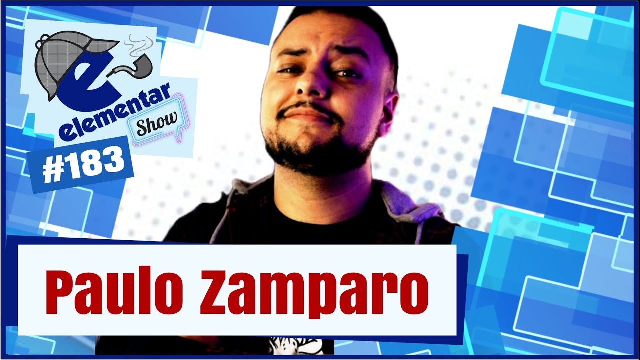 PAULO ZAMPARO | ELEMENTAR SHOW #183