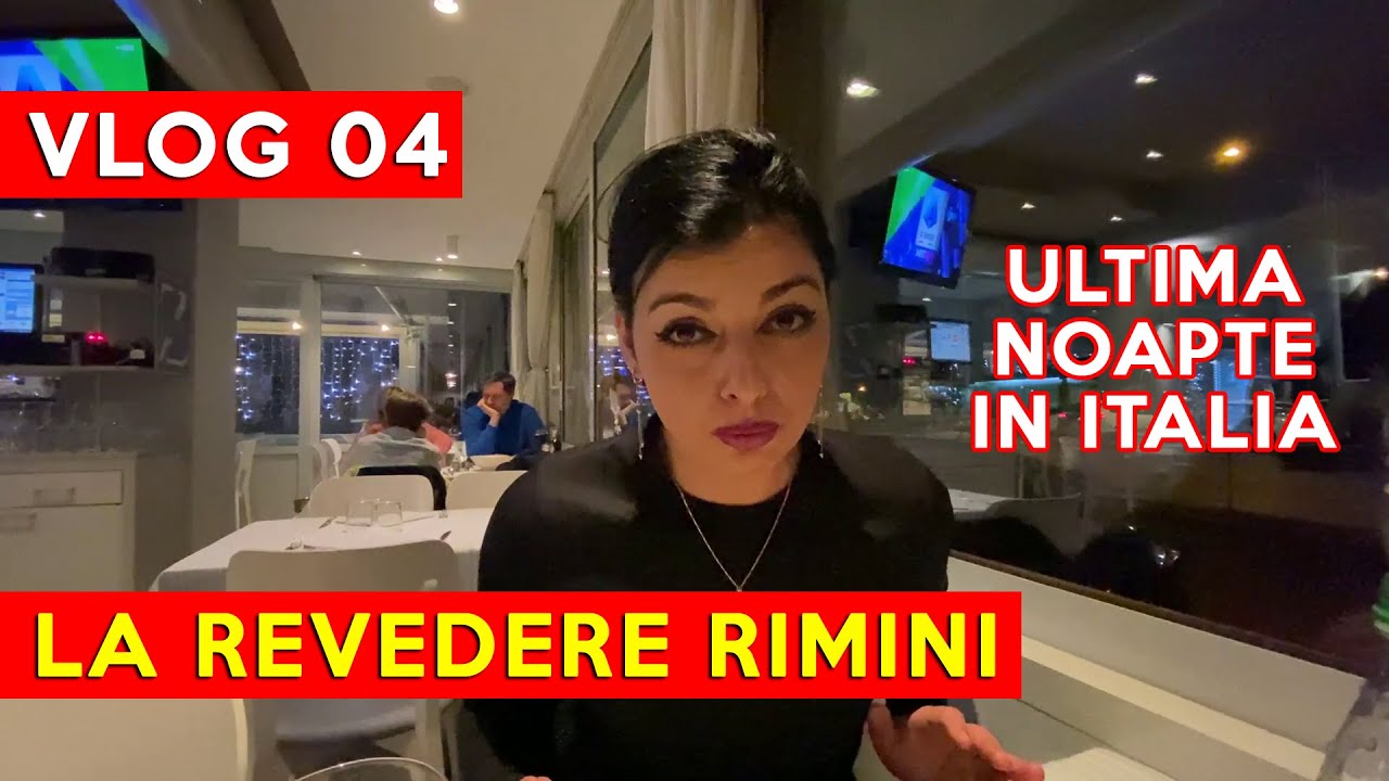 ULTIMA ZII IN ITALIA! PLECAM DIN RIMINI, LA REVEDERE :( #vlog  04
