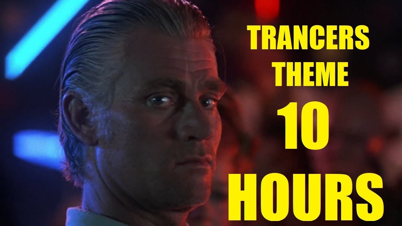 Trancers Theme 10 Hour Loop