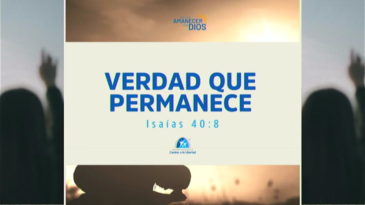 🔴AMANECER CON DIOS🔴VERDAD QUE PERMANECE