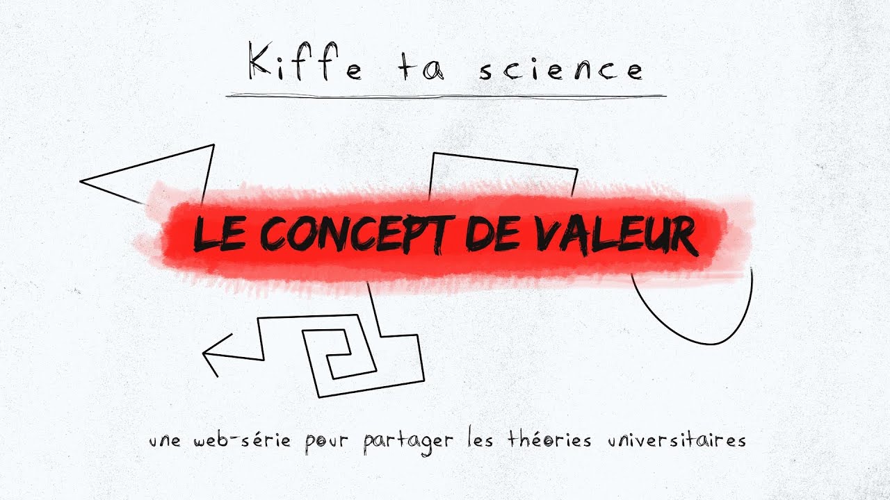 KIFFE TA SCIENCE : Le concept de valeur
