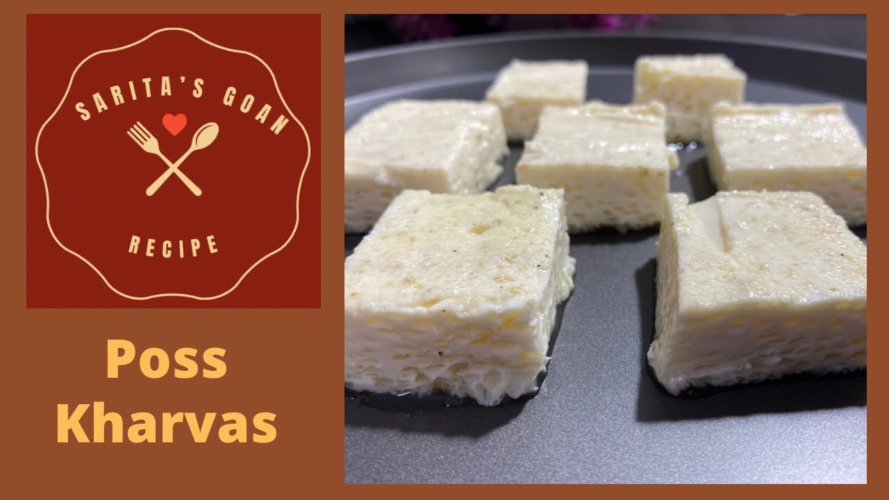 Poss | Kharvas | Keet | Chik | Fresh Colostrum Milk Pudding | Sarita’s Goan Recipes |