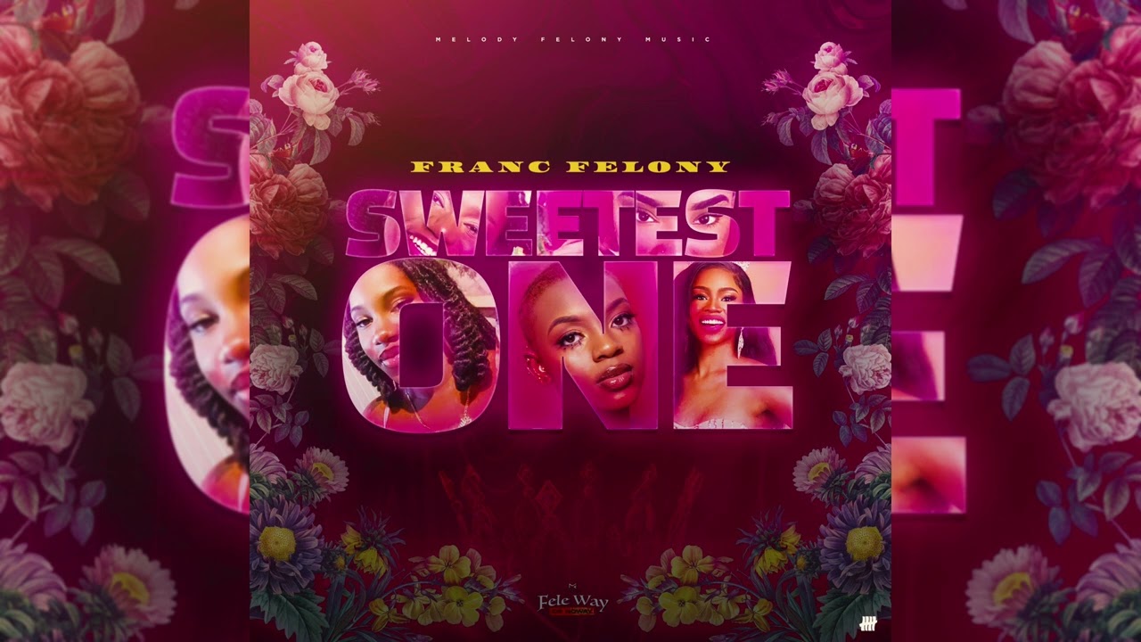 Franc Felony - Sweetest One (Official Audio)
