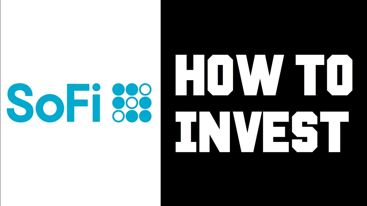 Sofi How To Invest Step by Step Guide - Sofi Investing Review - Sofi Investing Tutorial Guide
