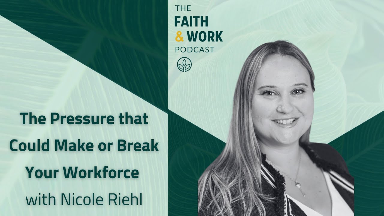 The Pressure that Could Make or Break Your Workforce with Nicole Riehl