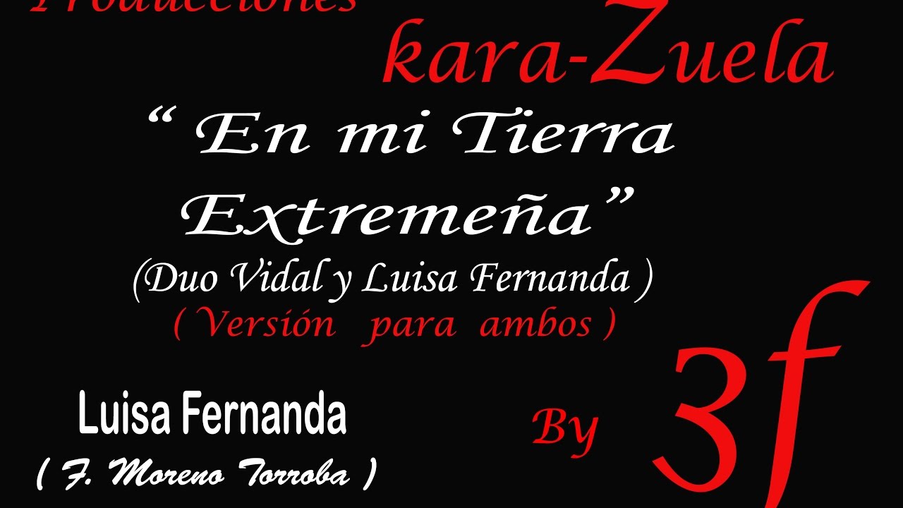 Karaoke " En mi Tierra Extremeña " Luisa Fernanda
