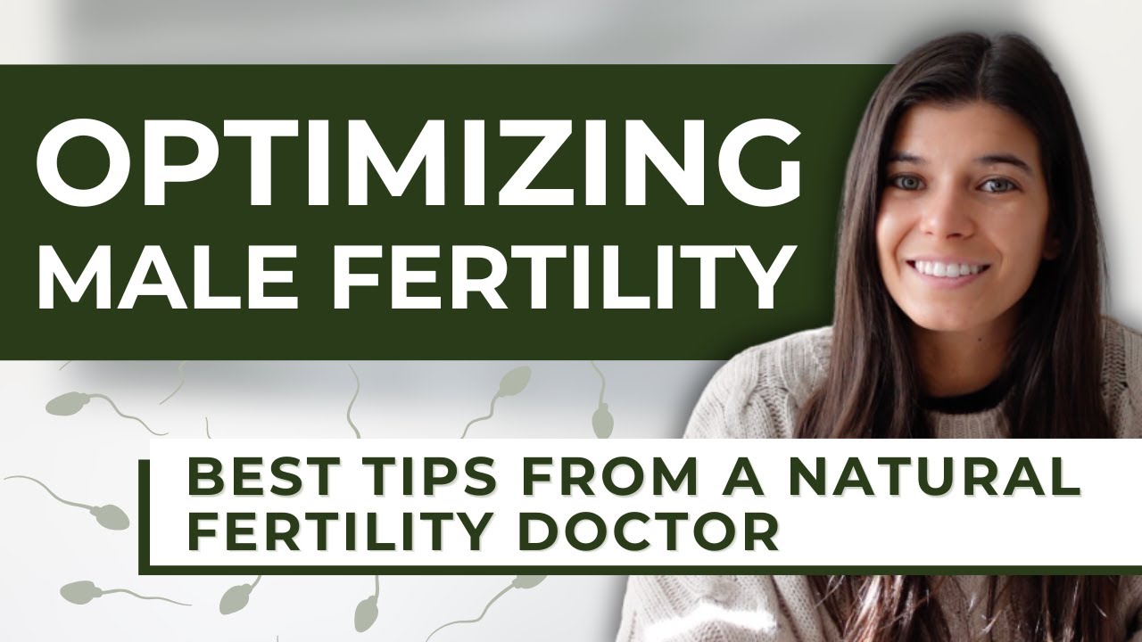 How To Naturally Boost Male Fertility | Top Tips from a Fertility Doctor