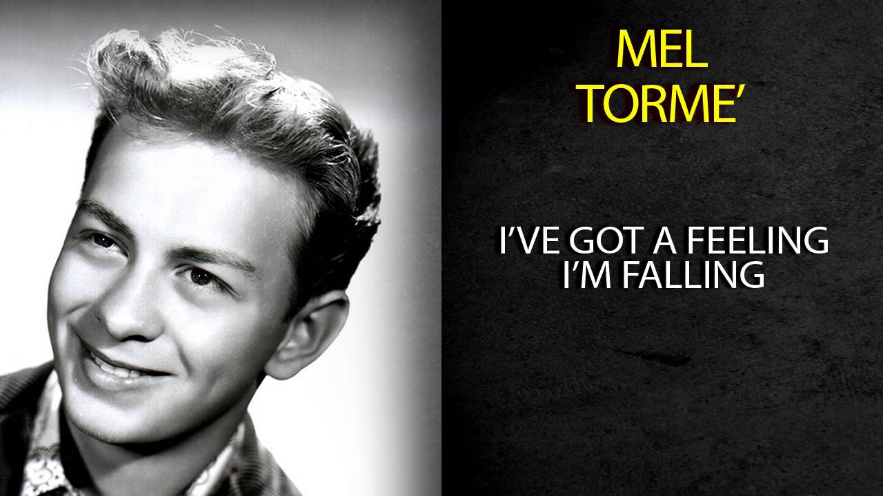 MEL TORMÉ - I'VE GOT A FEELING I'M FALLING
