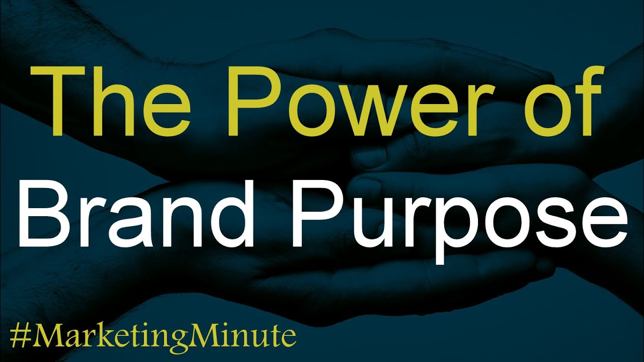 What Is Brand Purpose and Why Does It Matter? #MarketingMinute 142 (Marketing Strategy)