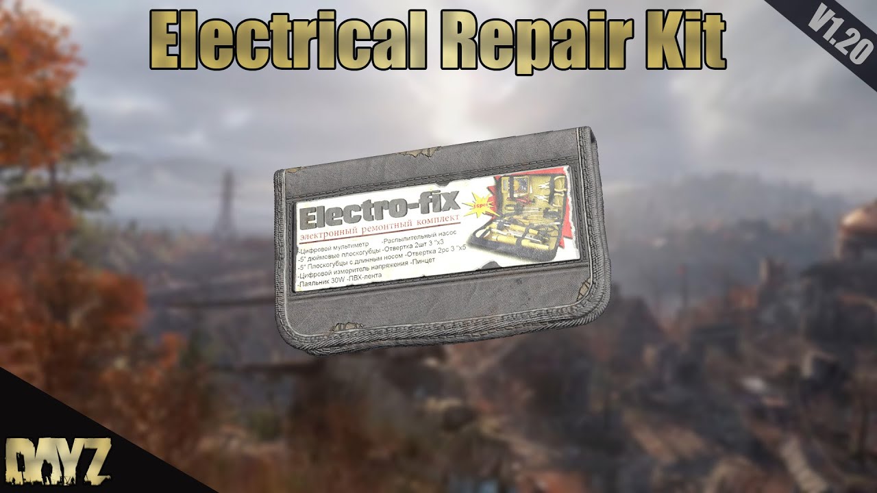 DayZ: Electrical Repair Kit Uses (1.20)