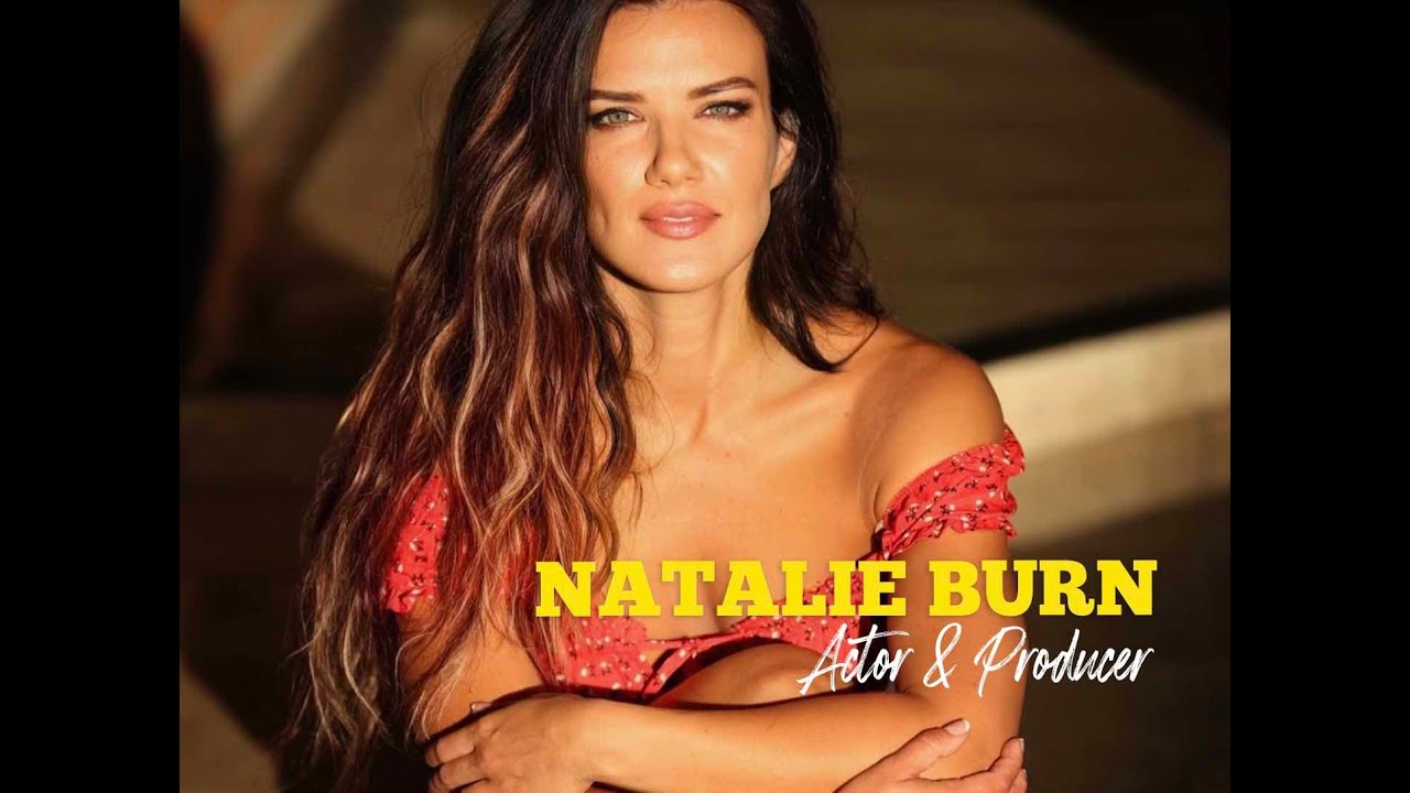 Natalie Burn - Actor/Producer