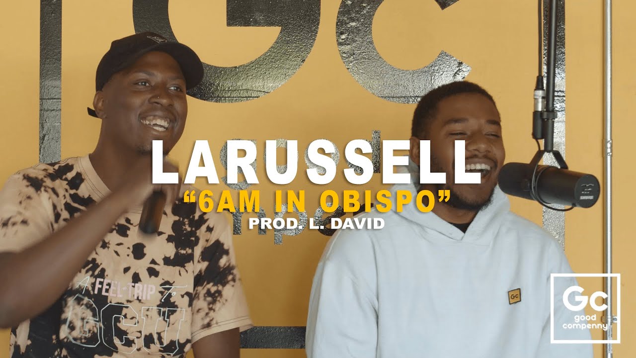 LaRussell - 6AM In Obispo | GC Radio