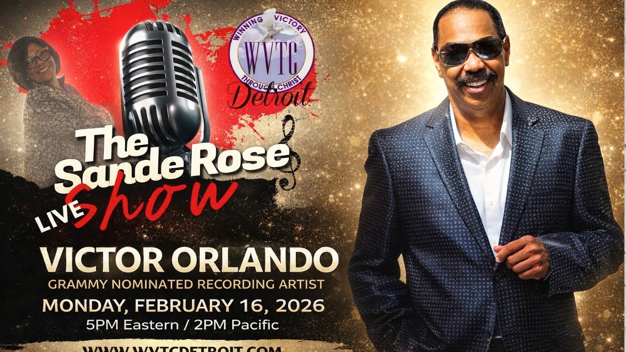 The Sande Rose Show with Grammy Nominated Recording Artist Victor Orlando!  02.16.26 #WVTCDETROIT