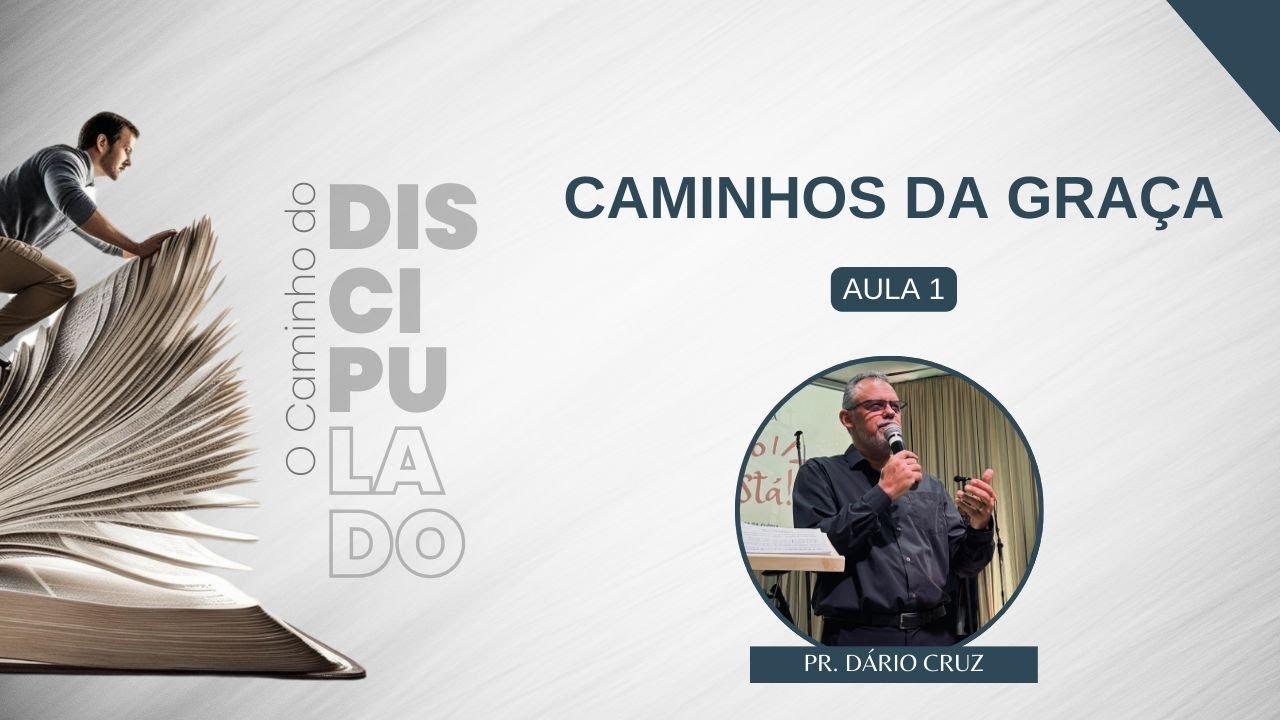 IBG EBD | 28.01.2026 – Caminhos da graça | Aula 1 – Pr. Dário Cruz