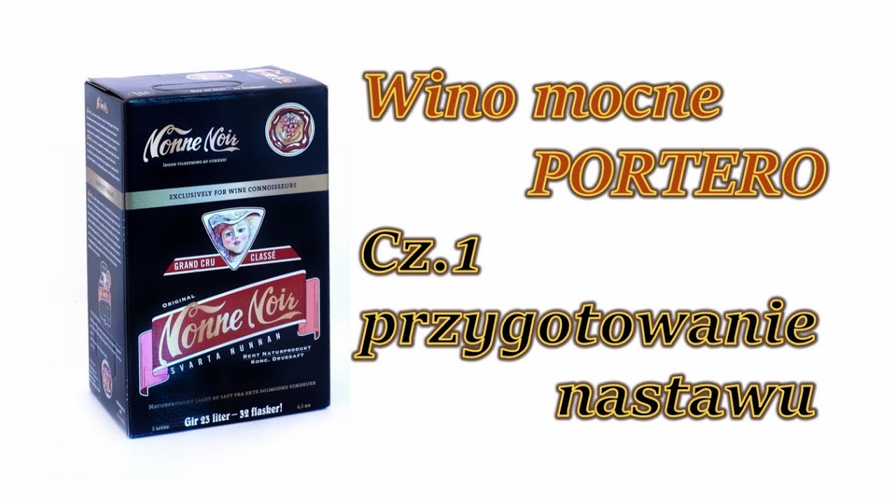 Mocne PORTERO wino domowe z koncentratu soku winogronowego cz.1 przygotowanie