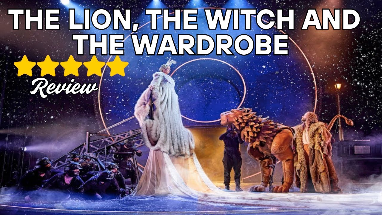 Still Magical|The Lion, The Witch and the Wardrobe (UK TOUR 2025)|5* "REVIEW"