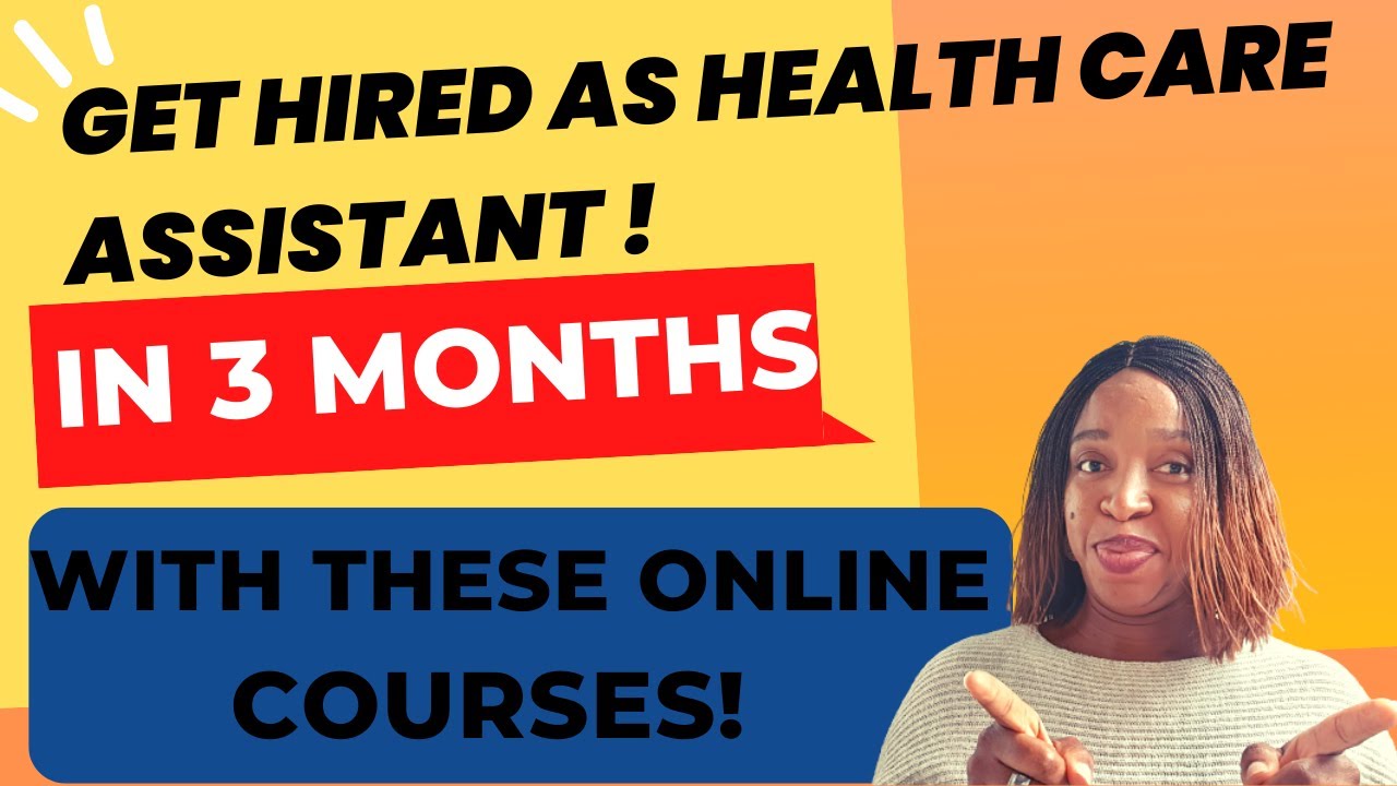 ONLINE COURSES TO GET HIRED AS A UK HEALTH CARE ASSISTANT IN 3 MONTHS OR LESS (SECRETS TO STAND OUT)