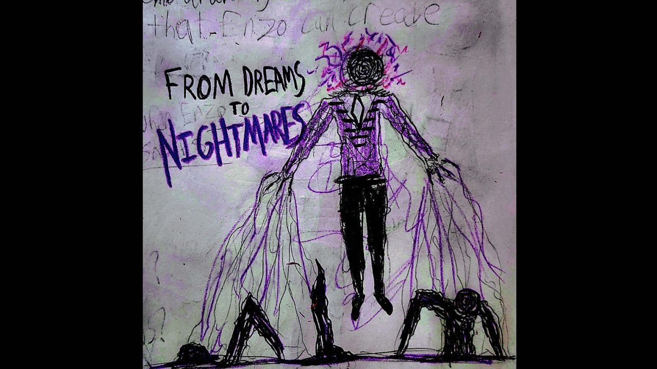 From Dreams to Nightmares - Unofficial Song