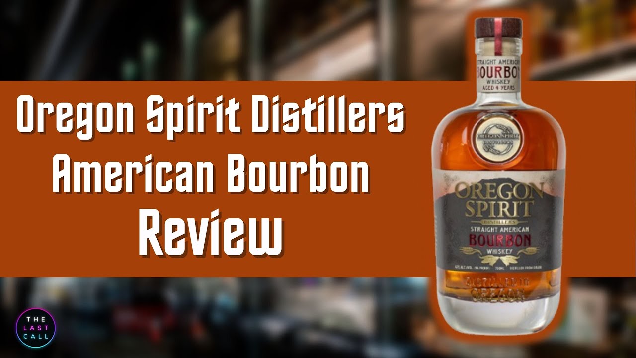 Oregon Spirit Distillers American Bourbon Whiskey Review!