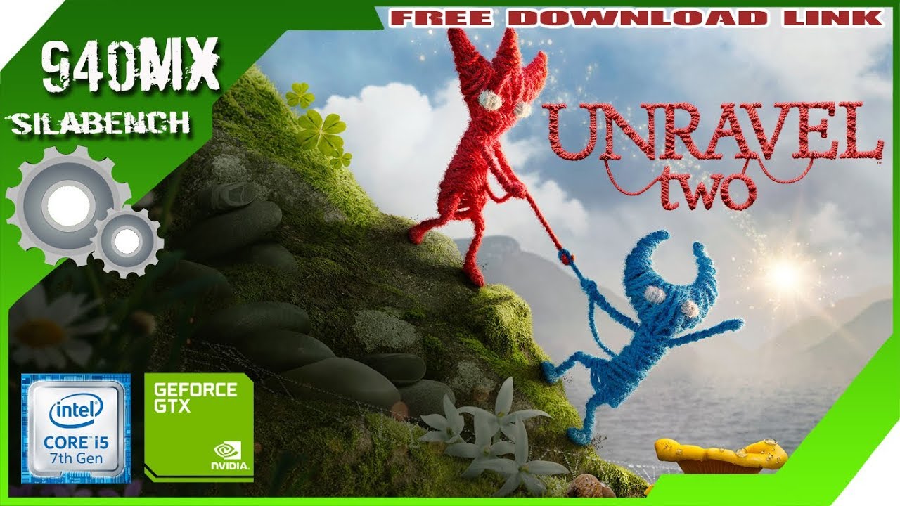 Unravel Two | The Most Beautiful Indie Game on Geforce 940MX - i5 7200U - 8GB RAM [acer e5 475g]