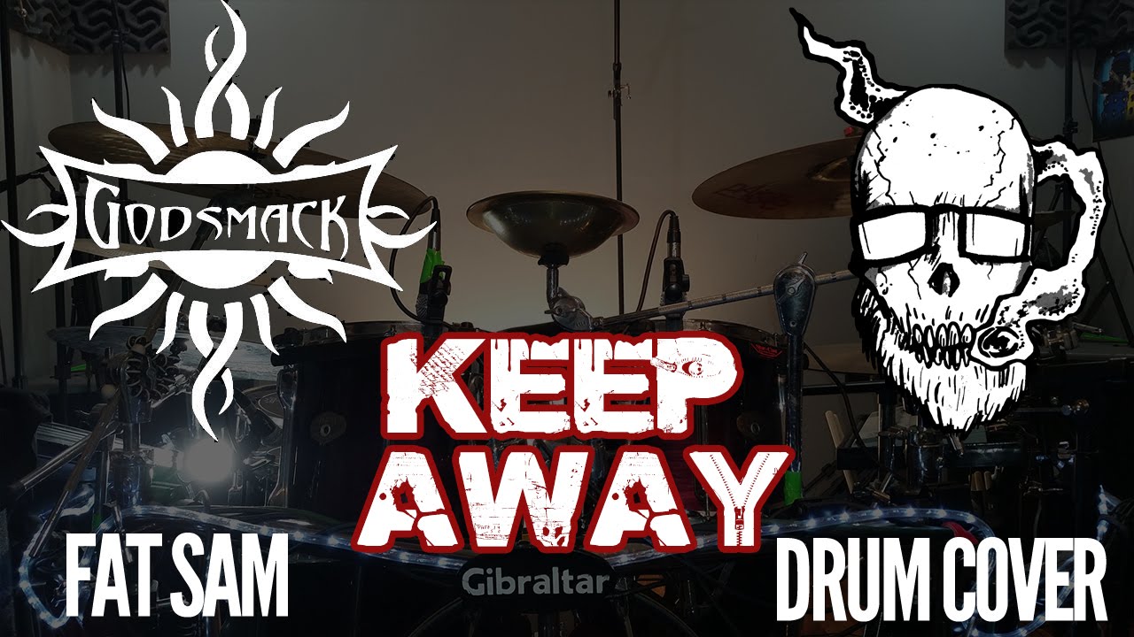 Keep Away (Godsmack) - Fat Sam Drum Cover