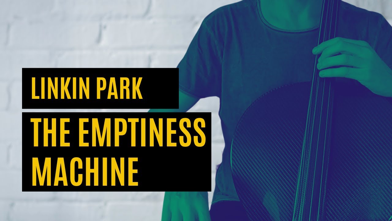 LINKIN PARK - The Emptiness Machine for CELLO and PIANO (COVER)