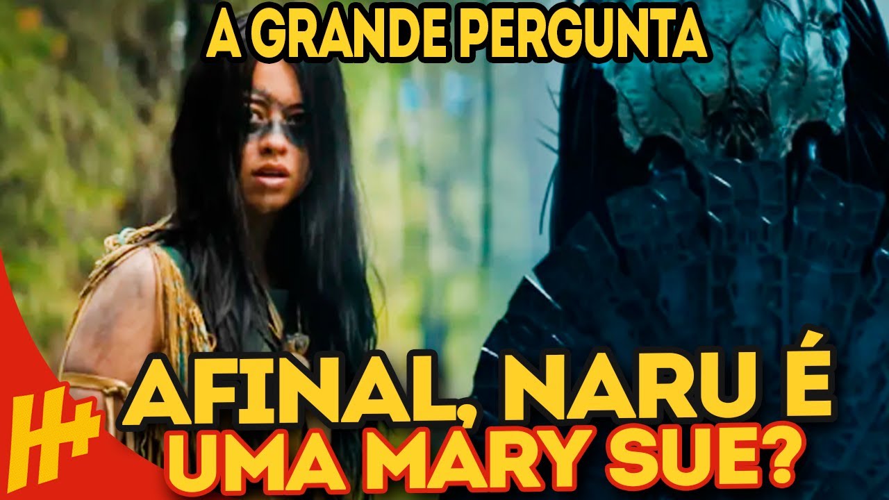 NARU, DE PREDADOR 5 É UMA MARY SUE ?