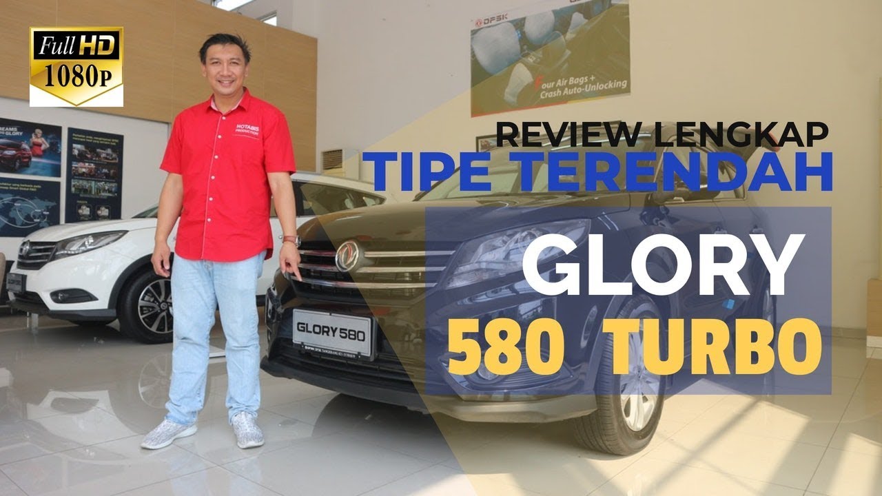 Review Lengkap DFSK Glory 580 1.5 L CVT Turbo Comfort | Tipe Paling Rendah Glory 580