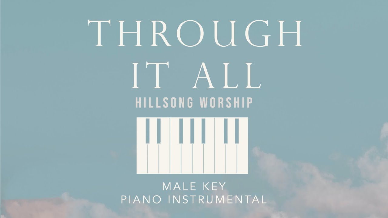 THROUGH IT ALL⎜Hillsong Worship (Male Key) - Piano Instrumental Cover by GershonRebong