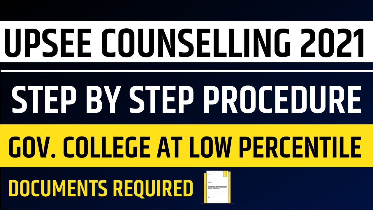 UPSEE Counselling 2021 | Counselling Procedure step by step | Documents Required