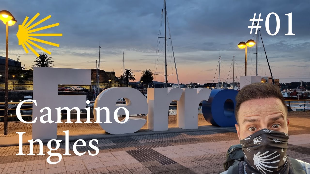 01 - Camino Ingles 2022 | Jakobsweg